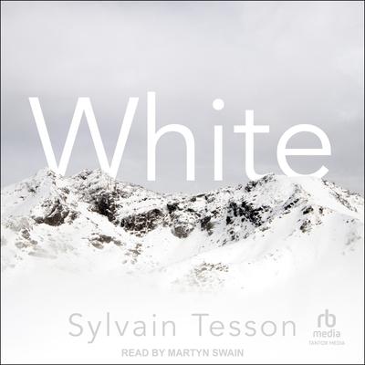 White by Sylvain Tesson audiobook