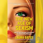 The New Age of Sexism by  Laura Bates audiobook