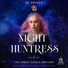 Night Huntress by SK Prince audiobook