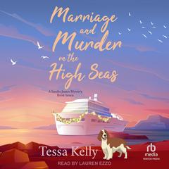 Marriage and Murder on the High Seas by Tessa Kelly audiobook
