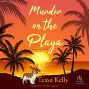 Murder on the Playa by  Tessa Kelly audiobook