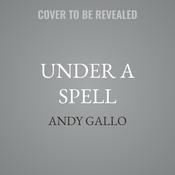 Under a Spell by  Andy Gallo audiobook