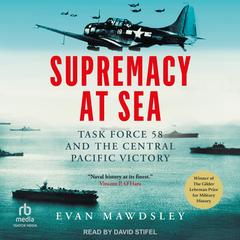 Supremacy at Sea by Evan Mawdsley audiobook