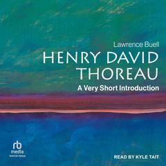 Henry David Thoreau by Lawrence Buell audiobook