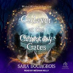 Cadaver at the Cemetery Gates by Sara Bourgeois audiobook