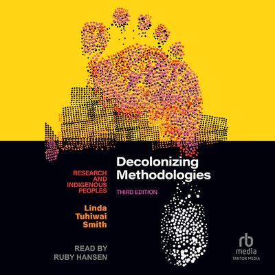 Decolonizing Methodologies by Linda Tuhiwai Smith audiobook