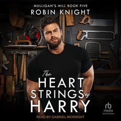 The Heartstrings of Harry by Robin Knight audiobook