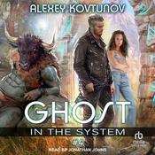 Ghost in the System: Book 4 by  Alexey Kovtunov audiobook