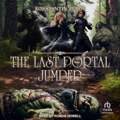 The Last Portal Jumper: Book 3 by Konstantin Zubov audiobook
