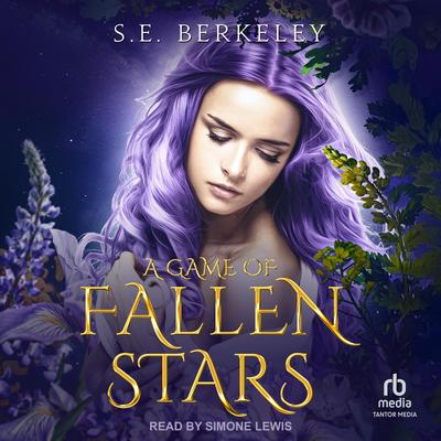 A Game of Fallen Stars by S. E. Berkeley audiobook