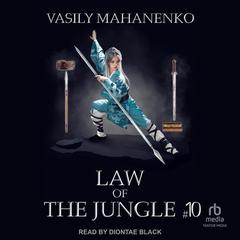 Law of the Jungle #10 by Vasily Mahanenko audiobook