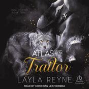 Atlas and the Traitor by  Layla Reyne audiobook