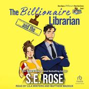 The Billionaire and the Librarian by  S.E. Rose audiobook