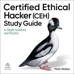 Certified Ethical Hacker (CEH) Study Guide by Matt Walker audiobook