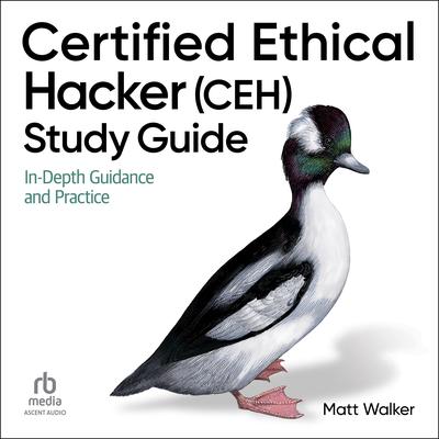 Certified Ethical Hacker (CEH) Study Guide by Matt Walker audiobook