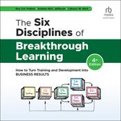 The Six Disciplines of Breakthrough Learning by  Roy V. H. Pollock audiobook