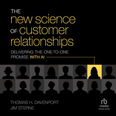 The New Science of Customer Relationships by Thomas H. Davenport audiobook