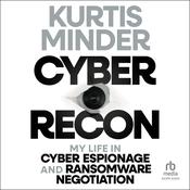 Cyber Recon by  Kurtis Minder audiobook