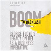 Boom to Backlash by  DK Bartley audiobook