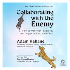 Collaborating with the Enemy, Second Edition by Adam Kahane audiobook