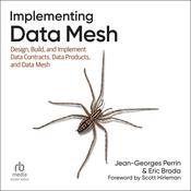 Implementing Data Mesh by  Jean-Georges Perrin audiobook