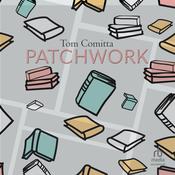 Patchwork by  Tom Comitta audiobook