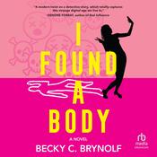 I Found a Body by  Becky C. Brynolf audiobook