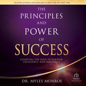 The Principles and Power of Success by  Myles Munroe audiobook