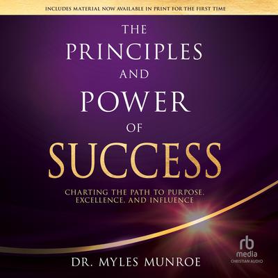 The Principles and Power of Success by Myles Munroe audiobook