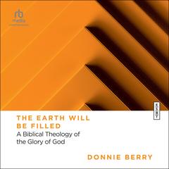 The Earth Will Be Filled by Donnie Berry audiobook