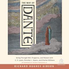 The Way of Dante by Richard Hughes Gibson audiobook