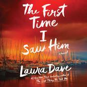 The First Time I Saw Him by  Laura Dave audiobook