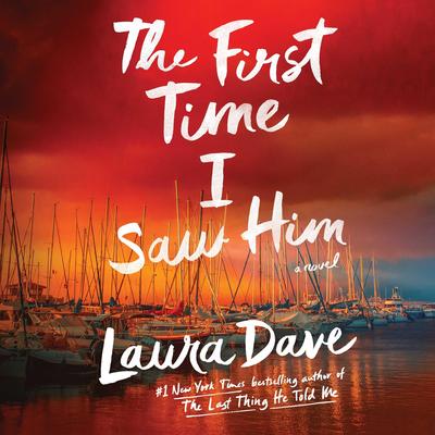 The First Time I Saw Him by Laura Dave audiobook