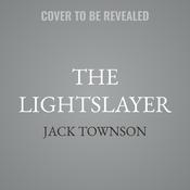 The Lightslayer by  Jack Townson audiobook