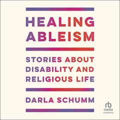Healing Ableism by Andrea Emmes audiobook