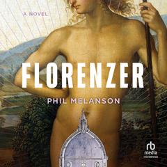 Florenzer by Phil Melanson audiobook
