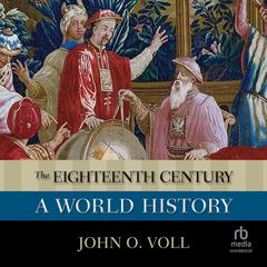 The Eighteenth Century by John O. Voll audiobook