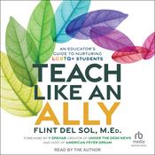 Teach Like an Ally by  Flint Del Sol audiobook