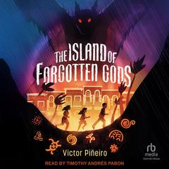 The Island of Forgotten Gods by Victor Piñeiro audiobook