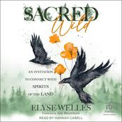 Sacred Wild by  Elyse Welles audiobook