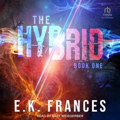The Hybrid by E.K. Frances audiobook