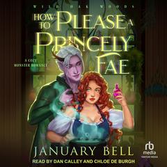 How To Please A Princely Fae by January Bell audiobook
