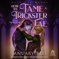 How To Tame A Trickster Fae by January Bell audiobook