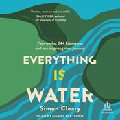 Everything is Water by  Simon Cleary audiobook