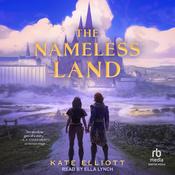 The Nameless Land by  Kate Elliott audiobook