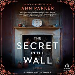 The Secret in the Wall by Ann Parker audiobook