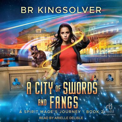 A City of Swords and Fangs by B.R. Kingsolver audiobook