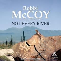 Not Every River by Robbi McCoy audiobook