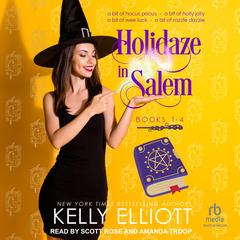Holidaze in Salem Box Set by Kelly Elliott audiobook