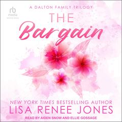 The Bargain by Lisa Renee Jones audiobook